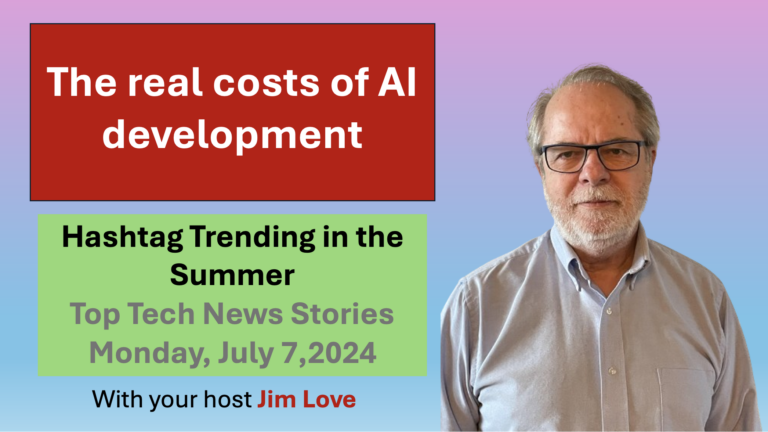 Realizing the costs and impacts of AI and social media: Hashtag Trending in the Summer for Monday, July 8, 2024